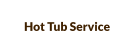 Hot Tub Service